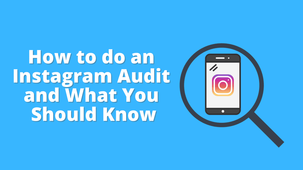 How to do an Instagram Audit and What You Should Know