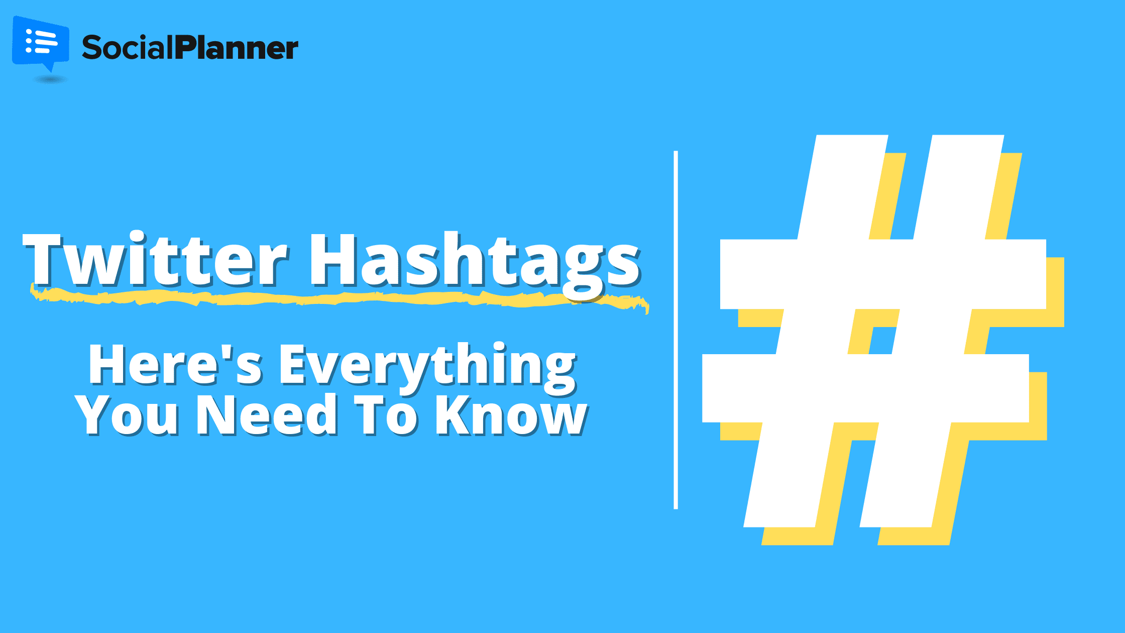 Twitter Hashtags - Here's Everything You Need To Know